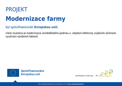 PROJEKT Modernizace farmy byl spolufinancován Evropskou unií